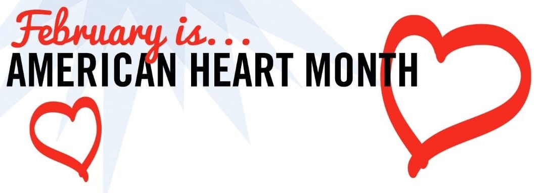 American Heart Month!